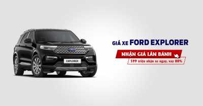 Giá lăn bánh Ford Explorer 2025 - SUV cao cấp 7 chỗ - Cập nhật tháng 03/2025